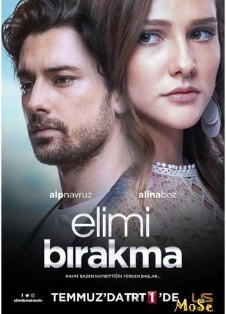 кино Elimi Birakma, season 1 (Не отпускай мою руку, 1-й сезон: Elimi Bırakma, sezon 1) 29.09.20