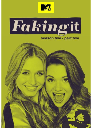 кино Faking It, season 2 (Фальсификация, 2-й сезон) 10.06.22