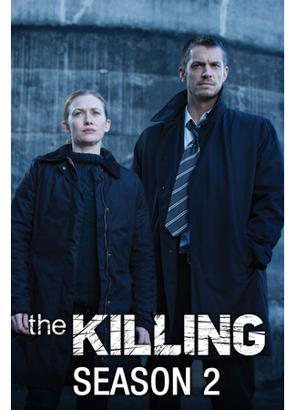 кино The Killing, season 2 (Убийство, 2-й сезон) 11.06.22