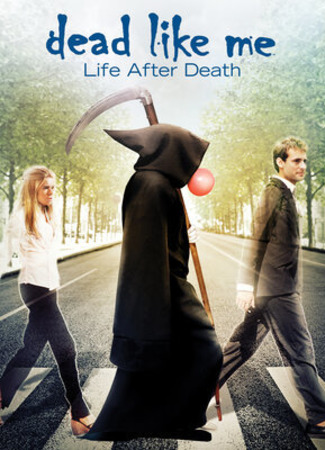 кино Dead Like Me: Life After Death (Мёртвые как я: Жизнь после смерти) 04.10.22