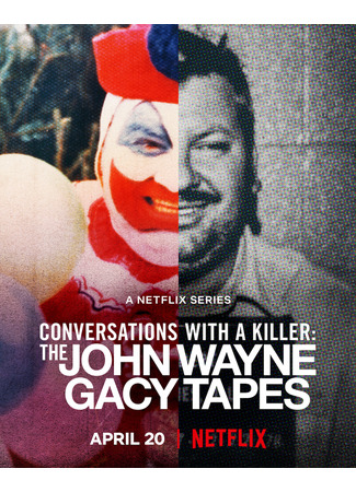 кино Разговоры с убийцей: записи Джона Уэйна Гейси (Conversations with a Killer: The John Wayne Gacy Tapes) 26.10.22