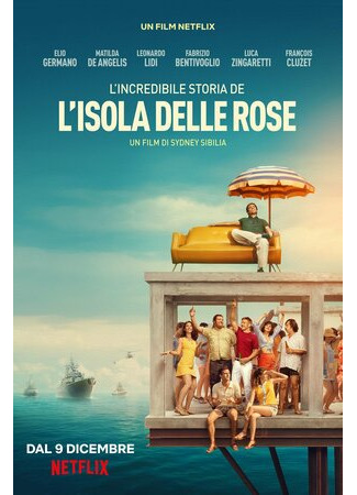 кино Невероятная история Острова роз (The incredible story of the Isola delle Rose: L&#39;incredibile storia dell&#39;Isola delle Rose) 25.04.23