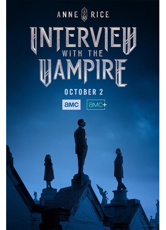 кино Interview with the Vampire, season 1 (Интервью с вампиром, 1-й сезон (2022): Interview with the Vampire) 01.04.24