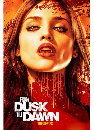 кино От заката до рассвета (From Dusk till Dawn: The Series) 14.06.24