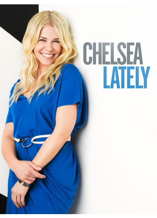 кино В курсе последних событий с Челси (Chelsea Lately) 11.07.24