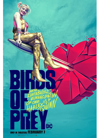 кино Хищные птицы: Потрясающая история Харли Квинн (Birds of Prey: And the Fantabulous Emancipation of One Harley Quinn) 23.07.24