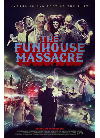 кино Резня в парке аттракционов (The Funhouse Massacre) 31.07.24