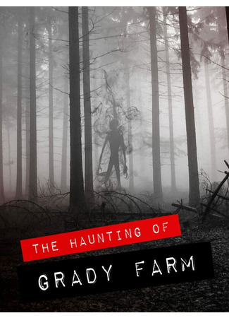 кино The Haunting of Grady Farm 31.07.24