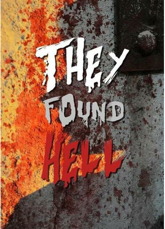 кино Они нашли ад (They Found Hell) 31.07.24