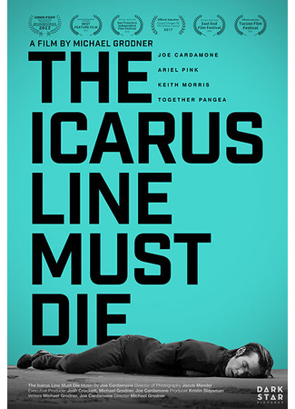 кино The Icarus Line Must Die 31.07.24