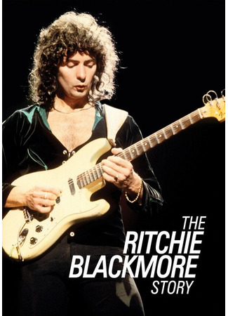 кино Ричи Блэкмор (The Ritchie Blackmore Story) 31.07.24