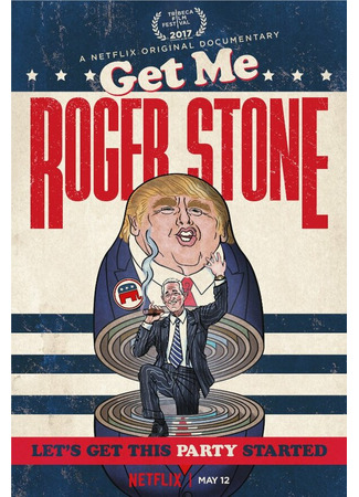 кино Get Me Roger Stone 31.07.24