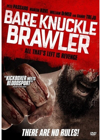 кино Bare Knuckle Brawler 31.07.24