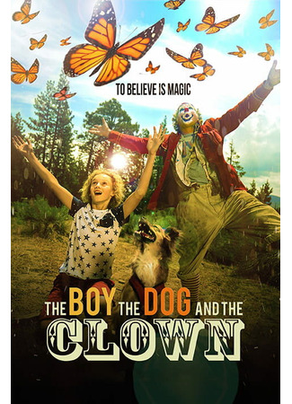 кино Мальчик, собака и клоун (The Boy, the Dog and the Clown) 31.07.24