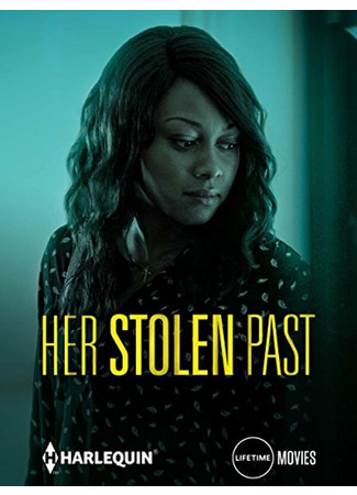 кино Её украденное прошлое (Her Stolen Past) 31.07.24