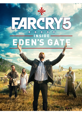 кино Far Cry 5: У врат Эдема (Far Cry 5: Inside Eden&#39;s Gate) 31.07.24