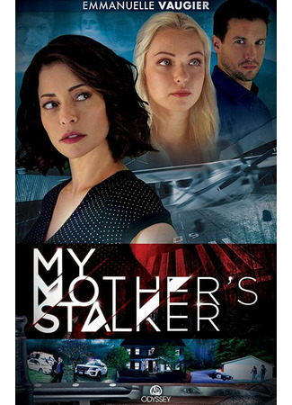 кино Сталкер моей матери (My Mother&#39;s Stalker) 31.07.24