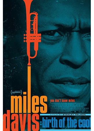 кино Майлз Дэвис: Рождение нового джаза (Miles Davis: Birth of the Cool) 31.07.24