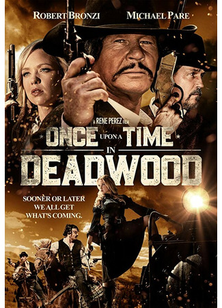 кино Однажды в Дэдвуде (Once Upon a Time in Deadwood) 31.07.24