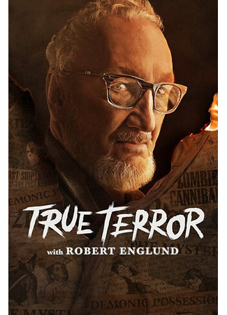 кино Истинный ужас с Робертом Инглундом (True Terror with Robert Englund) 31.07.24