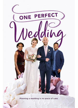 кино Одна идеальная свадьба (One Perfect Wedding) 31.07.24