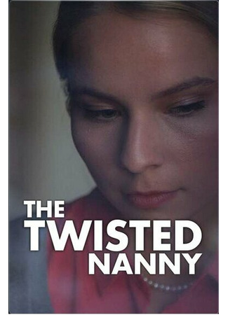 кино The Twisted Nanny 31.07.24