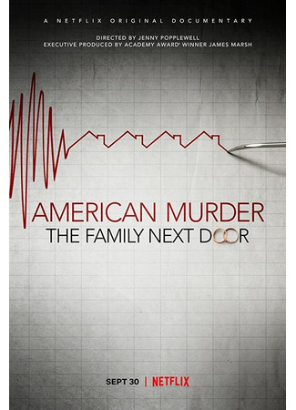 кино Американское убийство: Семья по соседству (American Murder: The Family Next Door) 31.07.24