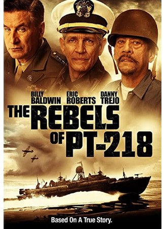 кино Бунтари с ПТ-218 (The Rebels of PT-218) 31.07.24