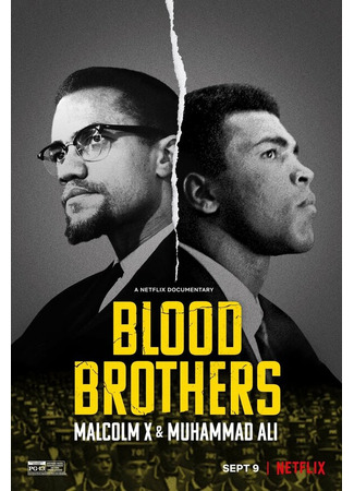 кино Братья по крови: Малкольм Икс и Мохаммед Али (Blood Brothers: Malcolm X &amp; Muhammad Ali) 31.07.24