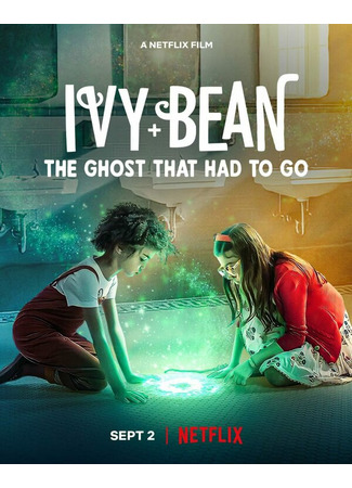 кино Айви + Бин и школьные призраки (Ivy + Bean: The Ghost That Had to Go) 31.07.24