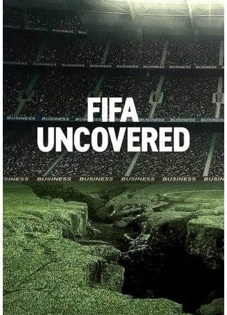 кино Тайны ФИФА (FIFA Uncovered) 31.07.24