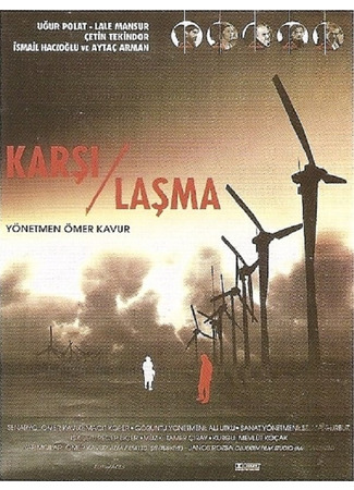 кино Столкновение (Karsilasma: Karşılaşma) 11.08.24