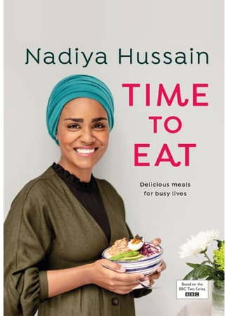 кино Пора к столу с Надией (Nadiya&#39;s Time to Eat: Time to Eat with Nadiya) 26.10.24