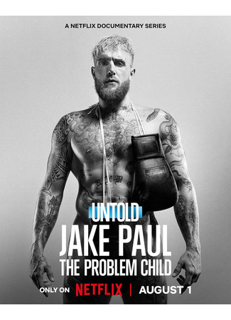 кино Нерассказанное: Трудный ребенок Джейк Пол (Untold: Jake Paul the Problem Child) 27.10.24