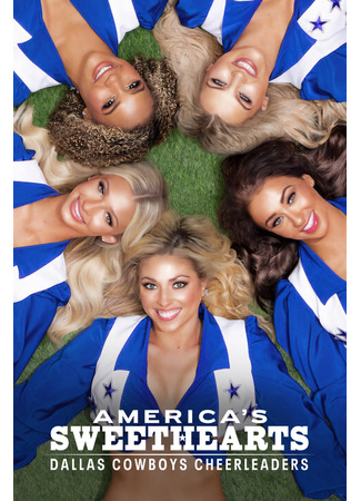 кино Любимицы Америки: чирлидеры Dallas Cowboys (America&#39;s Sweethearts: Dallas Cowboys Cheerleaders) 06.11.24