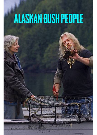 кино Аляска: Семья из леса (Alaskan Bush People) 07.11.24