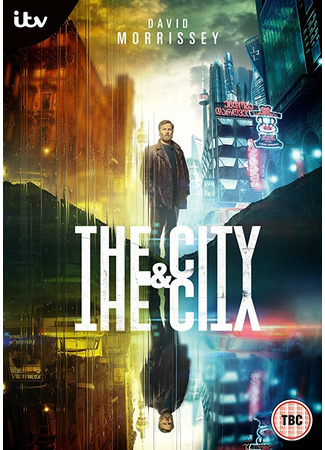 кино Город и Город (мини-сериал) (The City and the City (TV Mini Series)) 08.11.24