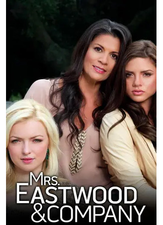 кино Миссис Иствуд и компания (Mrs. Eastwood &amp; Company) 05.12.24