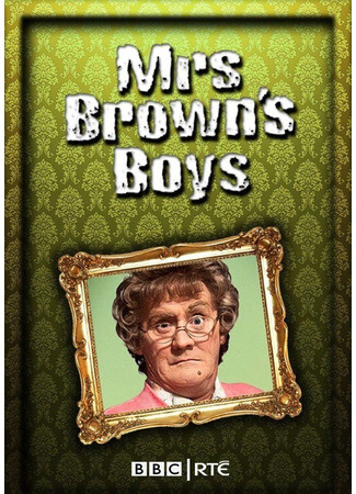 кино Мальчики миссис Браун (Mrs. Brown&#39;s Boys) 08.01.25